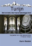 Karin Stubbe, Karin Stubbé - Turijn. Stad Van Barok, Slow Food En Hedendaagse Kunst