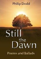 Philip Dodd - Still the Dawn