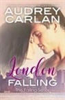 Audrey Carlan - London Falling