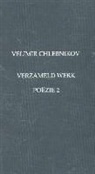 Velimir Chlebnikov - Poëzie 2