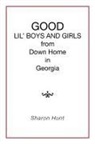 Sharon Hunt - GOOD in Georgia LIL' BOYS AND GIRLS from Down Home