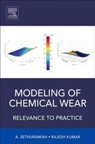 Rajesh Kumar, Rajesh (Associate Professor Kumar, Kumar Rajesh, A. Sethuramiah, A. (Former Professor Sethuramiah, A./ Kumar Sethuramiah... - Modeling of Chemical Wear