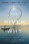 David James Duncan - The River Why