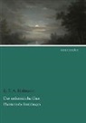 E T a Hoffmann, E.T.A. Hoffmann, Ernst Theodor Amadeus Hoffmann - Der unheimliche Gast