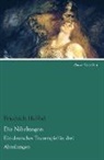 Friedrich Hebbel - Die Nibelungen
