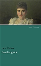 Leo N. Tolstoi, Lew Tolstoi - Familienglück