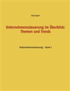 Jörg Gogarn, J BC Projekt &amp; Service GmbH, JG BC Projekt &amp; Service GmbH, JG Bc Projekt &amp; Service GmbH - Unternehmenssteuerung im Überblick: Themen und Trends