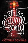 V. E. Schwab, Victoria Schwab - This Savage Song