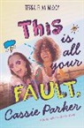 Terra Elan McVoy - This Is All Your Fault, Cassie Parker