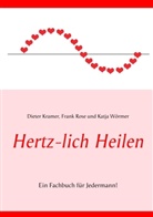 Dieter Kramer, Fran Rose, Frank Rose, Katj Wörmer, Katja Wörmer - Hertz-lich Heilen