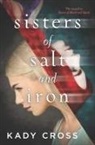 Kady Cross - Sisters of Salt and Iron
