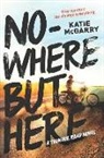 Erin McGarry, Katie Mcgarry - Nowhere but Here