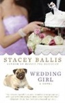 Stacey Ballis - Wedding Girl