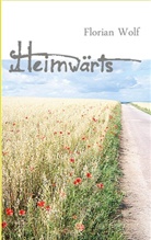 Florian Wolf - Heimwärts