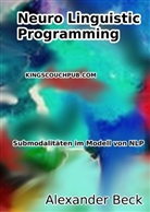 Alexander Beck - Neuro Linguistic Programming
