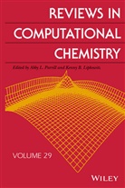Kenneth B. Lipkowitz, Abby L. Parrill, Abby L. (University of Memphis Parrill, Abby L. Lipkowitz Parrill, AL Parrill, B Lipkowitz... - Reviews in Computational Chemistry - 29: Reviews in Computational Chemistry, Volume 29