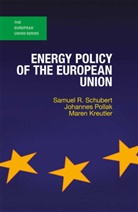 Mare Kreutler, Maren Kreutler, Kreutler Maren, Johannes Pollak, Samuel Schubert, Samuel R. Schubert - Energy Policy of the European Union