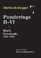 Martin Heidegger, Martin ((1889-1976) Is Regarded As One Heidegger, Martin/ Rojcewicz Heidegger - Ponderings IIVI