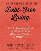 Anna Newell Jones - The Spender's Guide to Debt-Free Living