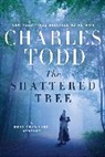 Charles Todd - Shattered Tree