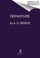 A G Riddle, A. G. Riddle - Departure