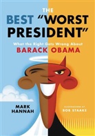 Mark Hannah, Bob Staake, Bob Staake - The Best 'Worst President'