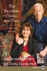 Anderson Cooper, Anderson/ Vanderbilt Cooper, Gloria Vanderbilt - The Rainbow Comes and Goes large print