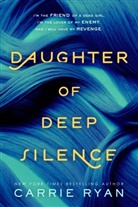 Carrie Ryan - Daughter of Deep Silence