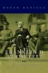 Charles Phelps Taft Professor Emeritus of Daniels, Roger Daniels - Franklin D. Roosevelt