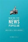 Anthony Nadler, Anthony M Nadler, Anthony M. Nadler - Making the News Popular