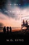 M G Reyes, M. G. Reyes - Incriminated