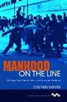 Stephen Meyer - Manhood on the Line