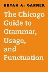 Bryan A Garner, Bryan A. Garner, Garner Bryan A. - Chicago Guide to English Grammar, Usage, and Punctuation