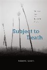 Robert Desjarlais, Robert R. Desjarlais - Subject to Death