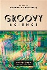 David Kaiser, David Mccray Kaiser, Patrick McCray, W. Patrick Mccray, W.patrick McCray, David Kaiser... - Groovy Science