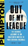 George Plimpton, George/ Wolfe Plimpton - Out of My League