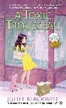 Juliet Blackwell - A Toxic Trousseau