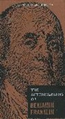 Benjamin Franklin - The Autobiography of Benjamin Franklin: Volume 2