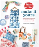 Christine Schmidt - Yellow Owl Workshop's Make It Yours