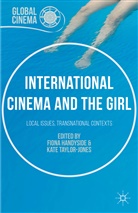 Fiona Handyside, Fiona Taylor-Jones Handyside, Fiona Handyside, Kat Taylor-Jones, Kate Taylor-Jones, Kate E. Taylor-Jones - International Cinema and the Girl