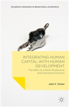 John F Tomer, John F. Tomer - Integrating Human Capital With Human Development