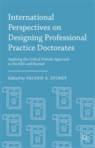 Valerie A Storey, Valerie A. Storey, Valeri A Storey, Valerie A Storey, Valerie A. Storey - International Perspectives on Designing Professional Practice