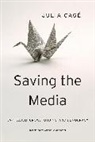 Julia Cagae, Julia Cage, Julia Cagé - Saving the Media