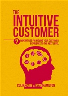 Colin Shaw, Ryan Hamilton, Coli Shaw, Colin Shaw, Colin Hamilton Shaw - The Intuitive Customer