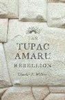 Charles F Walker, Charles F. Walker - The Tupac Amaru Rebellion