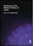 J A A Stockwin, J. A. A. Stockwin, Prof J A A Stockwin, Prof J a a Stockwin Stockwin, Prof J. a. a. Stockwin, Prof. J. A. A. Stockwin - Dictionary of the Modern Politics of Japan