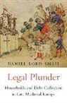 Daniel Lord Smail - Legal Plunder