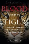 J A Mills, J. A. Mills, J.A. Mills, Judy A. Mills - Blood of the Tiger
