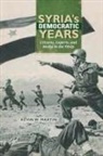 Kevin W Martin, Kevin W. Martin, Martin Kevin W - Syria''s Democratic Years