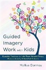 Mellisa Dormoy - Guided Imagery Work with Kids